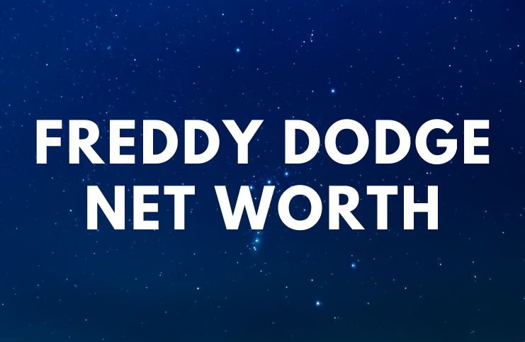 Freddy Dodge - Net Worth, Bio, Wife, Children, Cancer, Age a