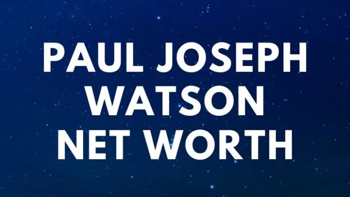 Paul Joseph Watson - Net Worth, Bio, Girlfriend, Quotes, Ban a