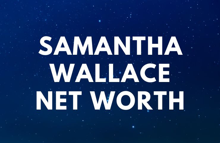 samantha-wallace-net-worth-bio-famous-people-today