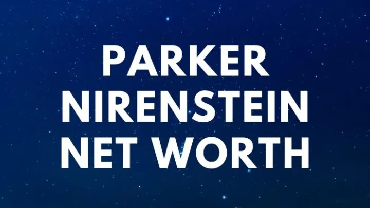 Parker Nirenstein - Net Worth, Rich Dad, Girlfriend, House age