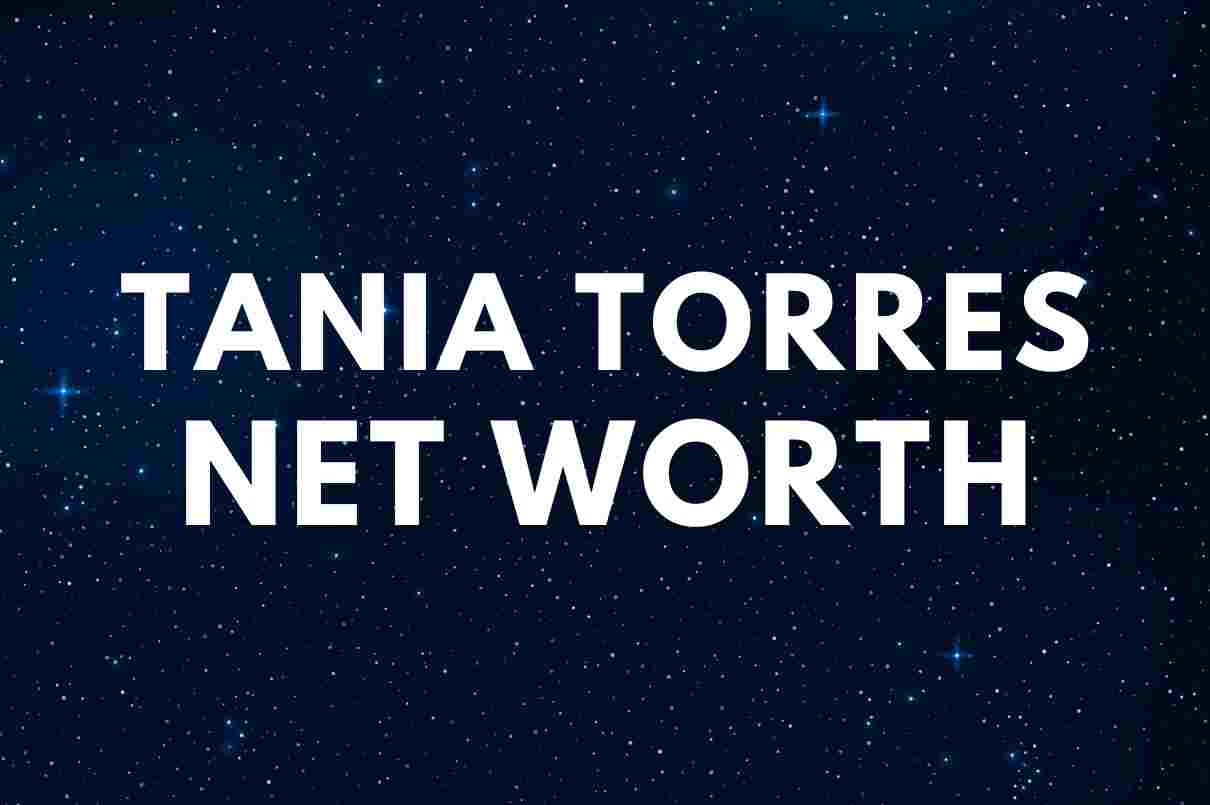 Tania Torres Net Worth | Ex-Husband (Perry Sanchez)