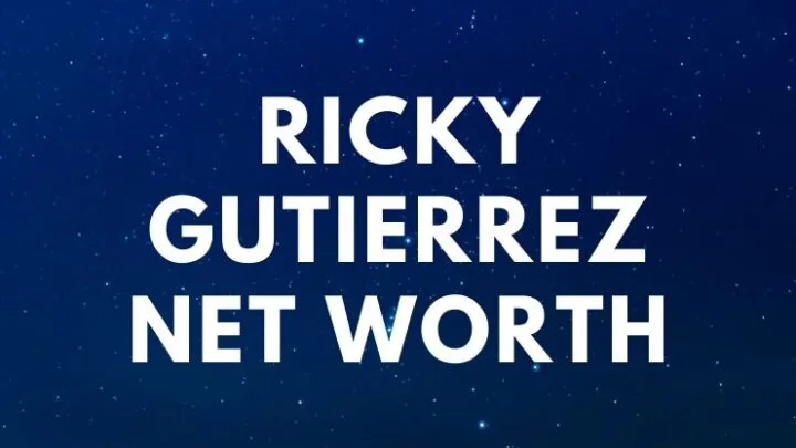 Ricky Gutierrez - Net Worth, Bio, Girlfriend, Stock Market