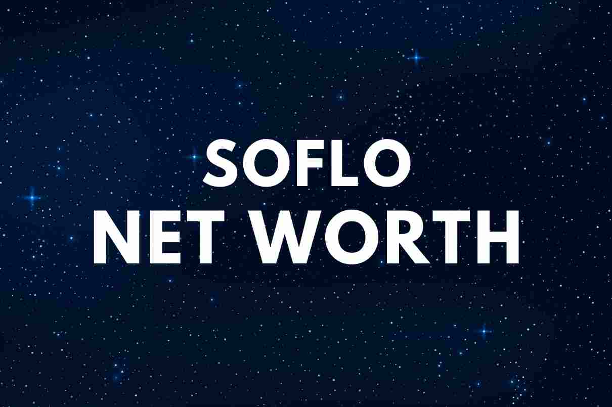 SoFlo Net Worth & Biography Famous People Today