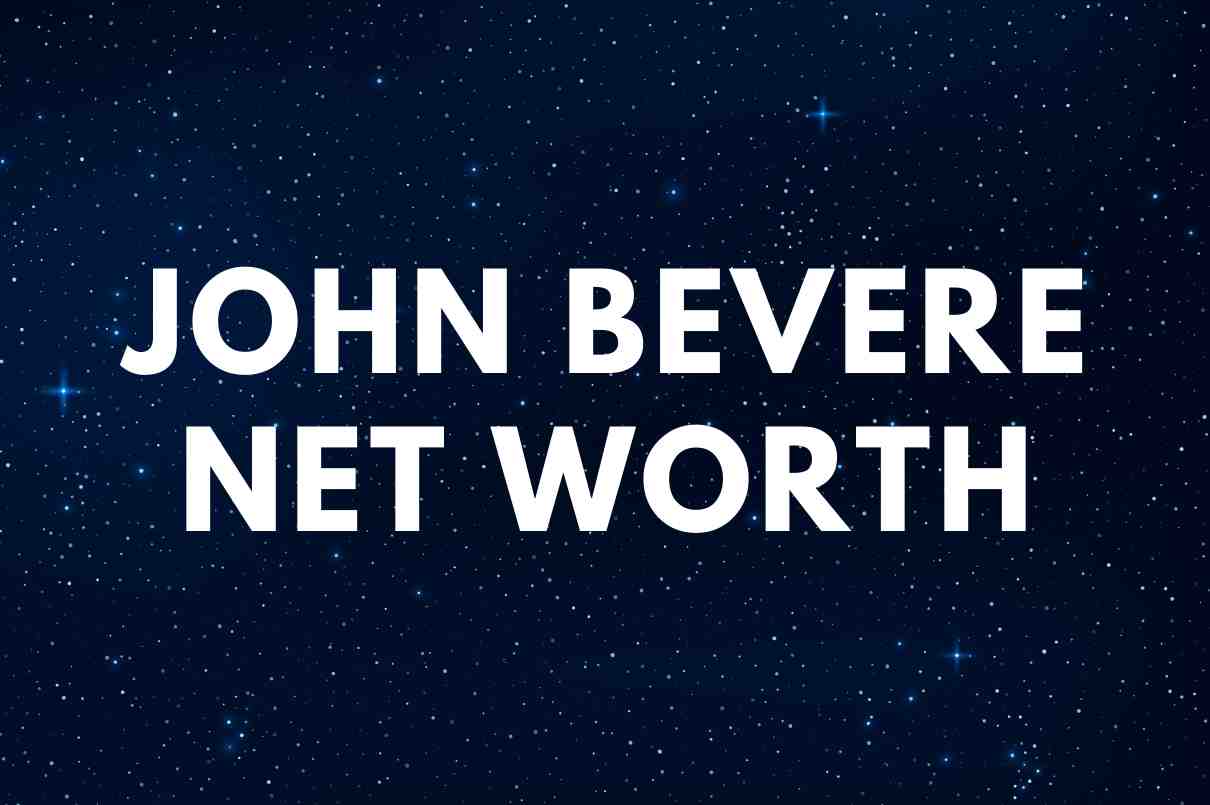 what is the net worth of John Bevere