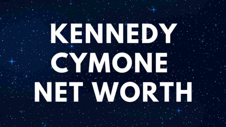 Kennedy Cymone - Net Worth, Age, Biography