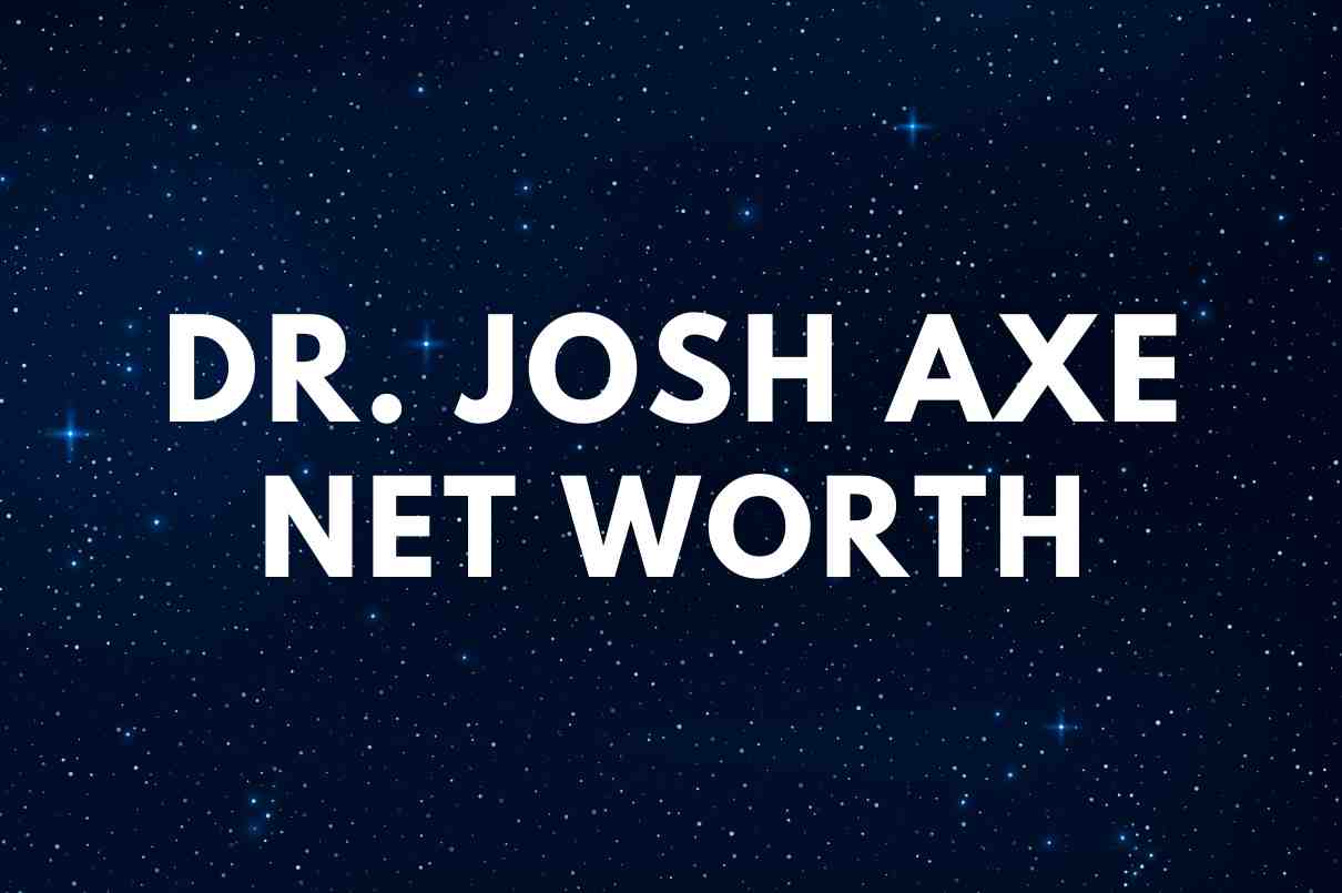 what is the net worth of Dr. Josh Axe