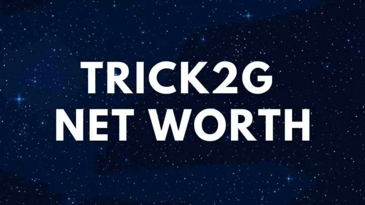 Trick2G - Net Worth, Girlfriend, Real Name, Wiki
