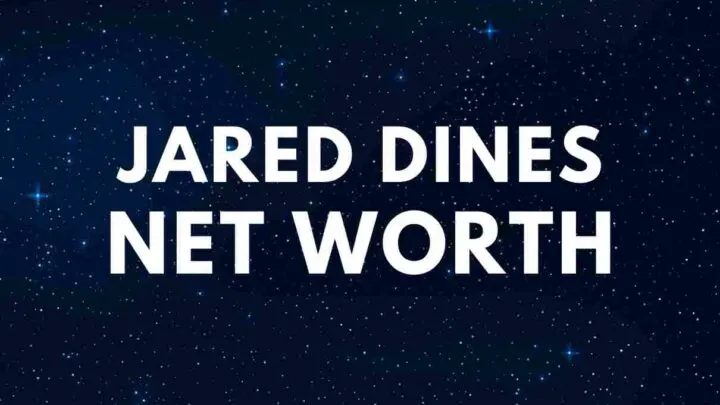 Jared Dines - Net Worth, Girlfriend, Biography