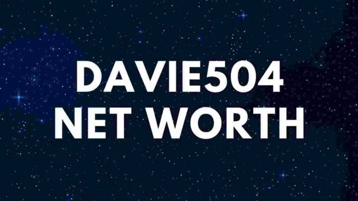 Davie504 - Net Worth, Girlfriend (Drungayu), Height, Biography