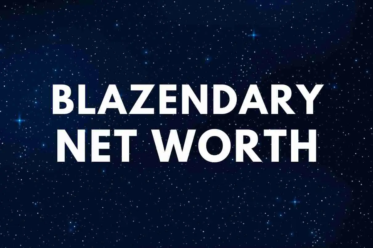 Blazendary Net Worth 2021 Girlfriend & Biography