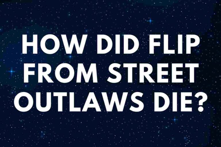How Did Flip From Street Outlaws Die