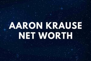 Aaron Krause Net Worth | Wife - Famous People Today