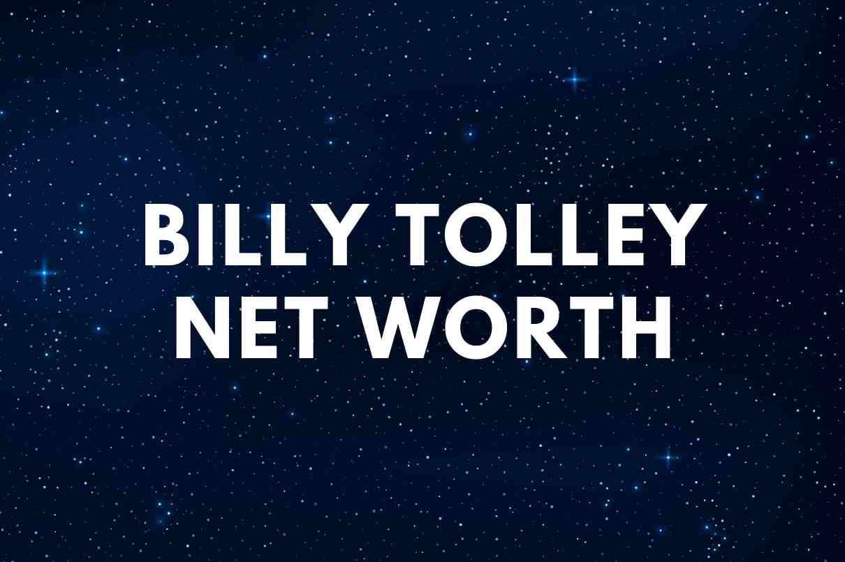 Billy Tolley Net Worth Wife Famous People Today