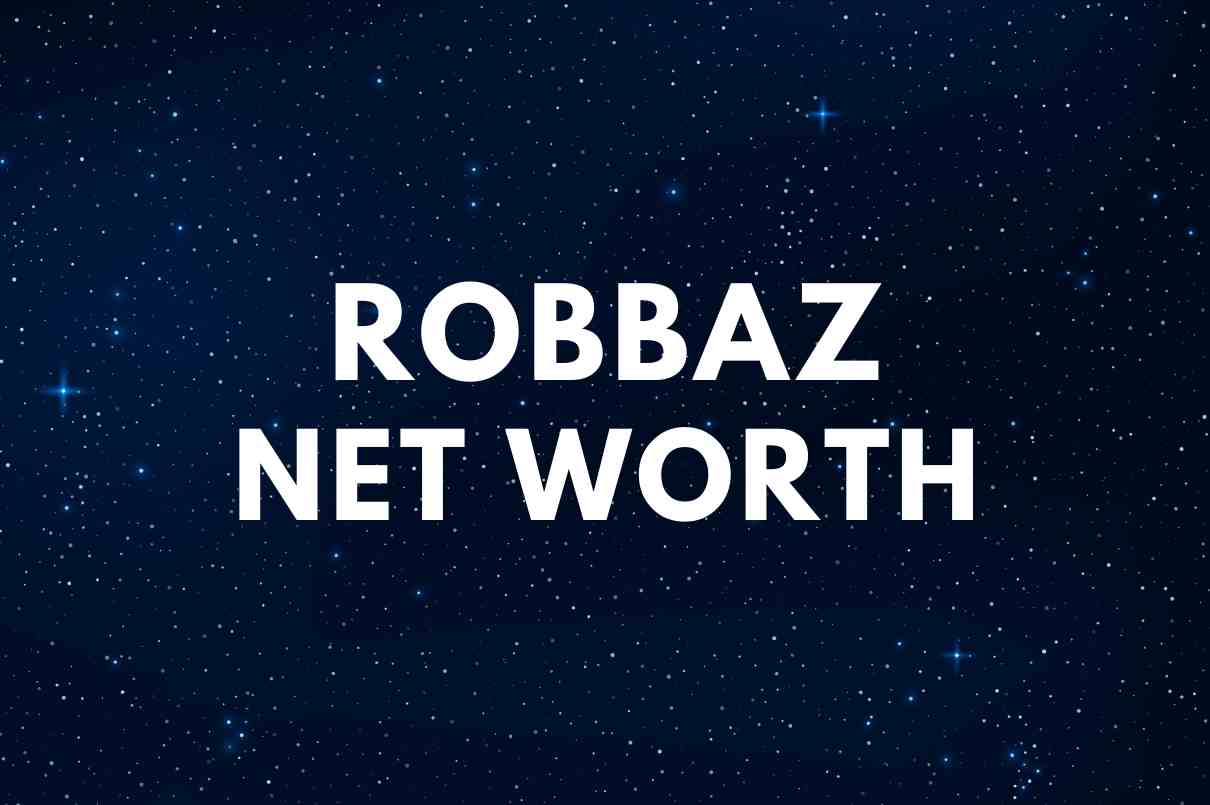 Robbaz Net Worth Biography