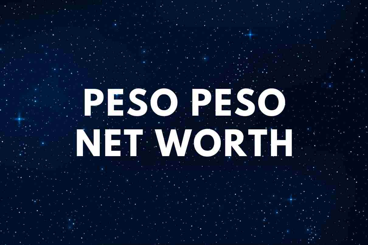 Peso Peso Net Worth Girlfriend & Biography