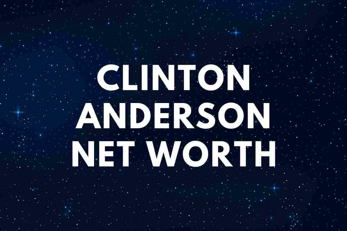 Clinton Anderson net worth