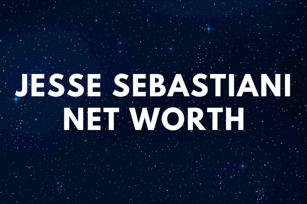Jesse Sebastiani net worth