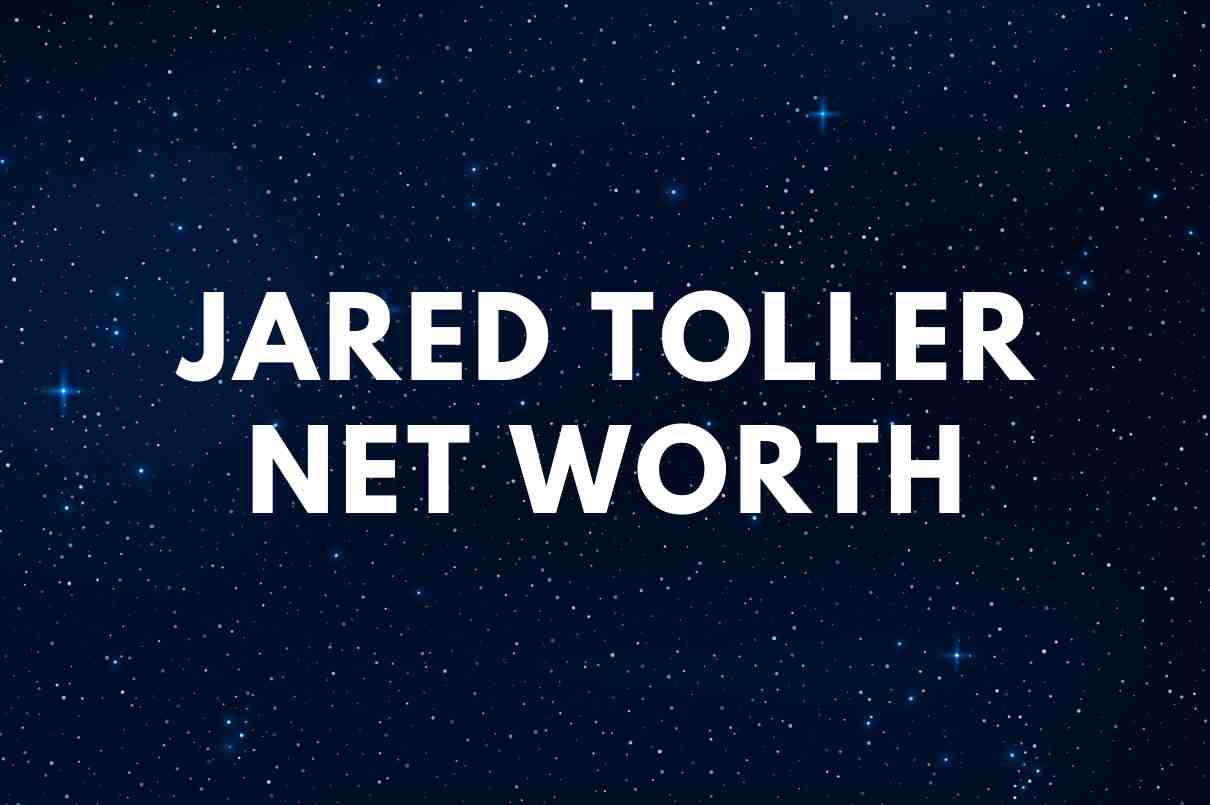 Jared Toller net worth