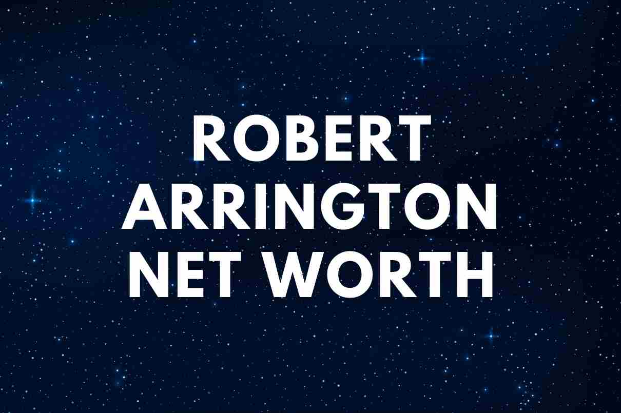 Robert Arrington net worth