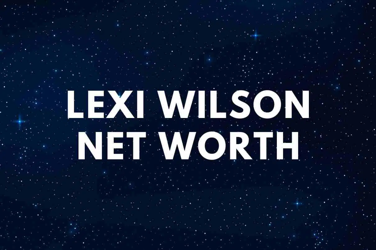 Lexi Wilson net worth