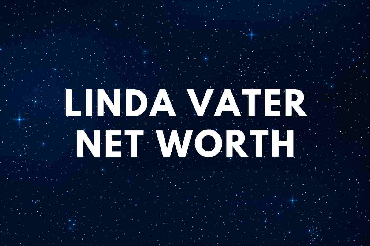Linda Vater net worth