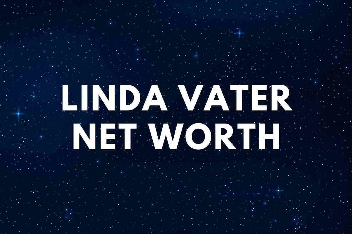 Linda Vater net worth