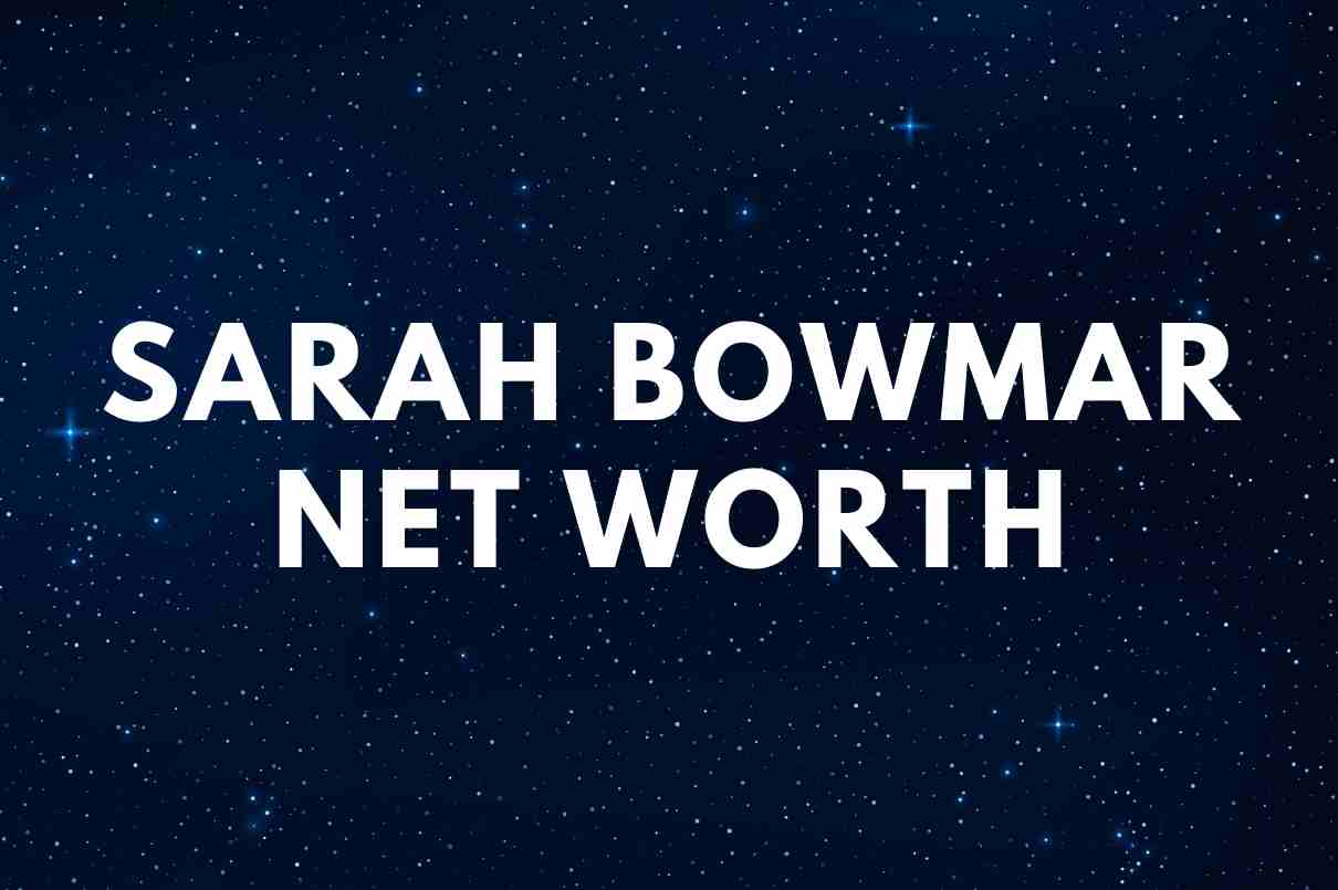 Sarah Bowmar net worth