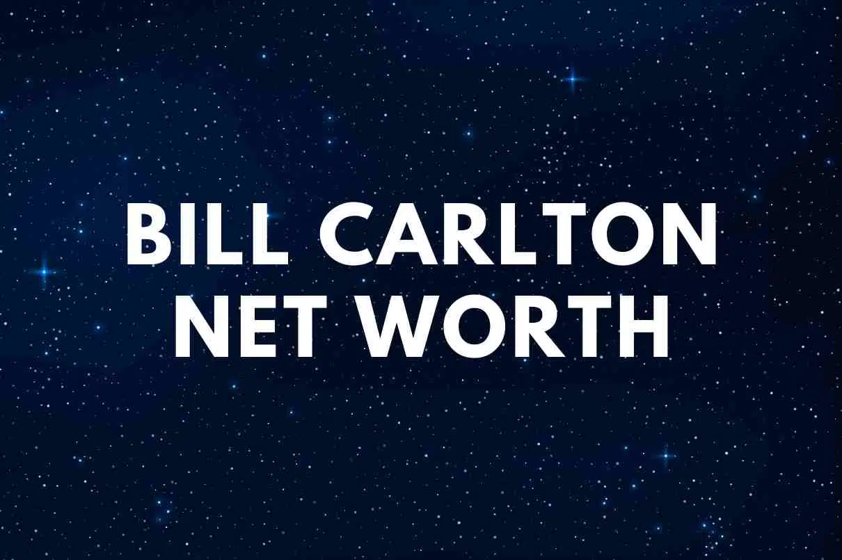 Bill Carlton NET WORTH