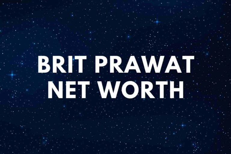 Brit Prawat Net Worth - Famous People Today