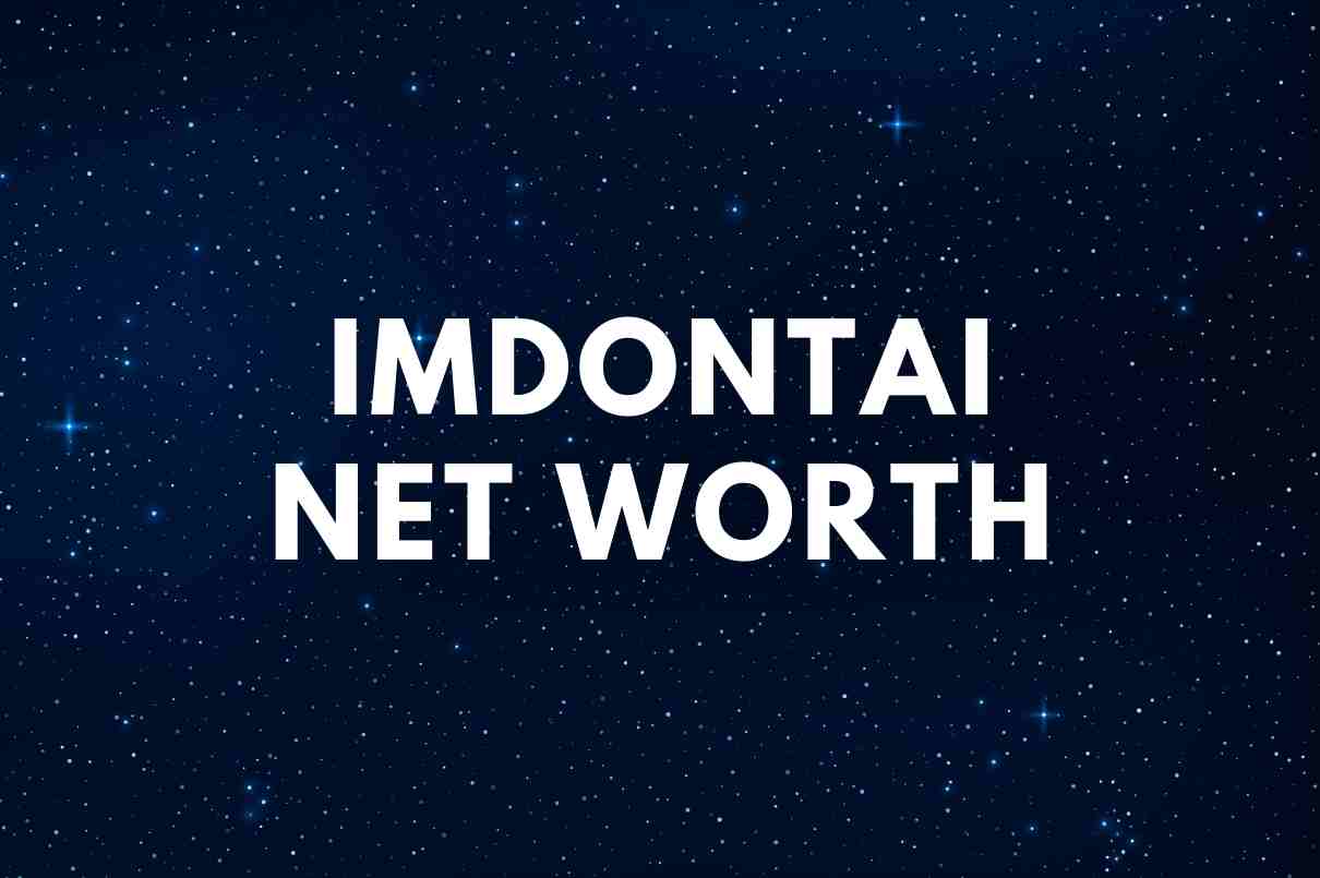 ImDontai net worth