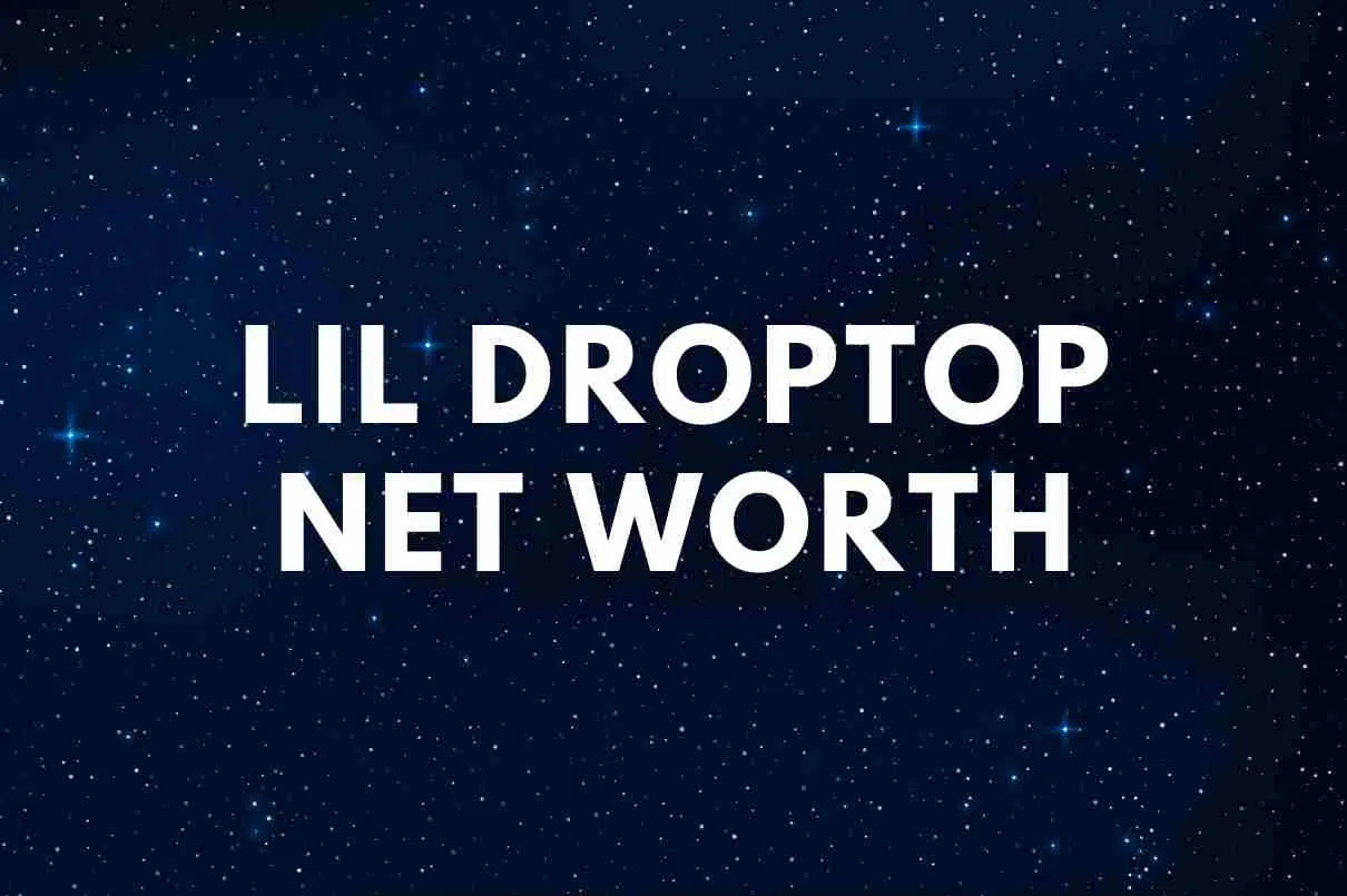 Lil Droptop net worth