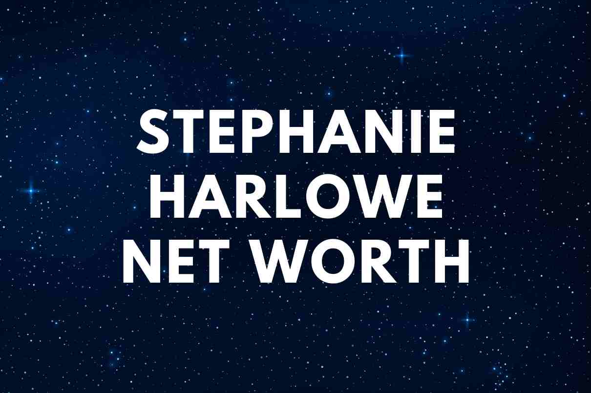 Stephanie Harlowe Net Worth