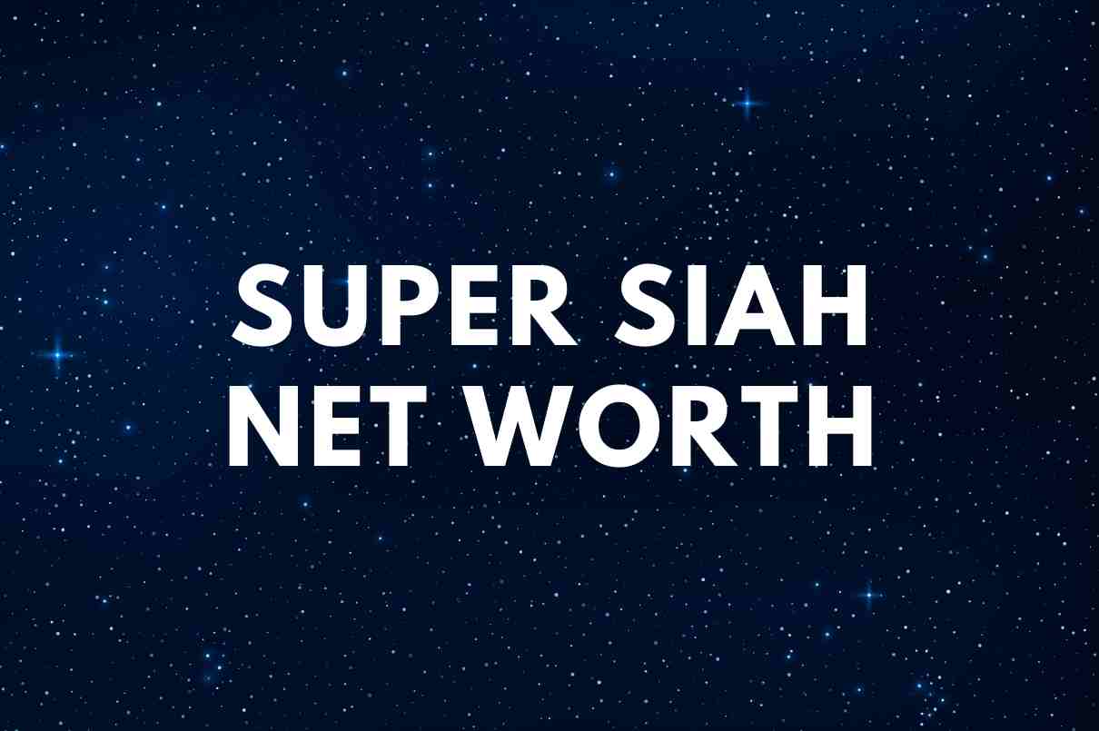 Super Siah Net Worth Parents Famous People Today