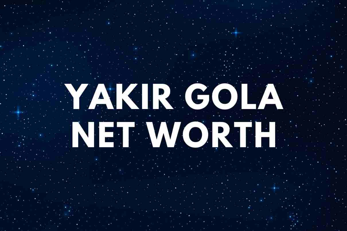 Yakir Gola Net Worth Famous People Today