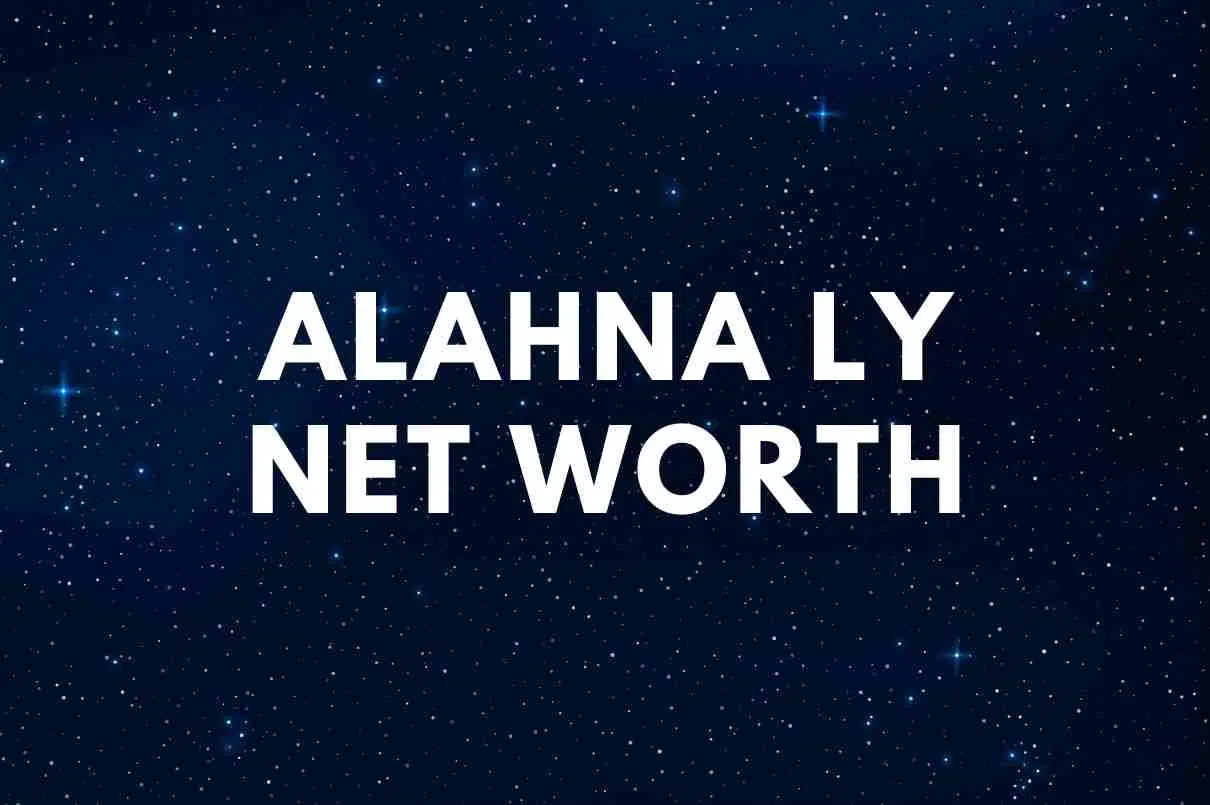 Alahna Ly net worth