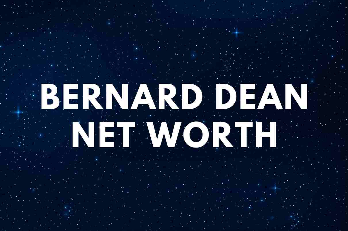 Bernard Dean net worth