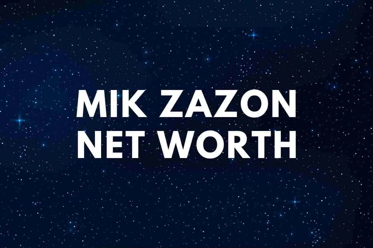 Mik Zazon net worth