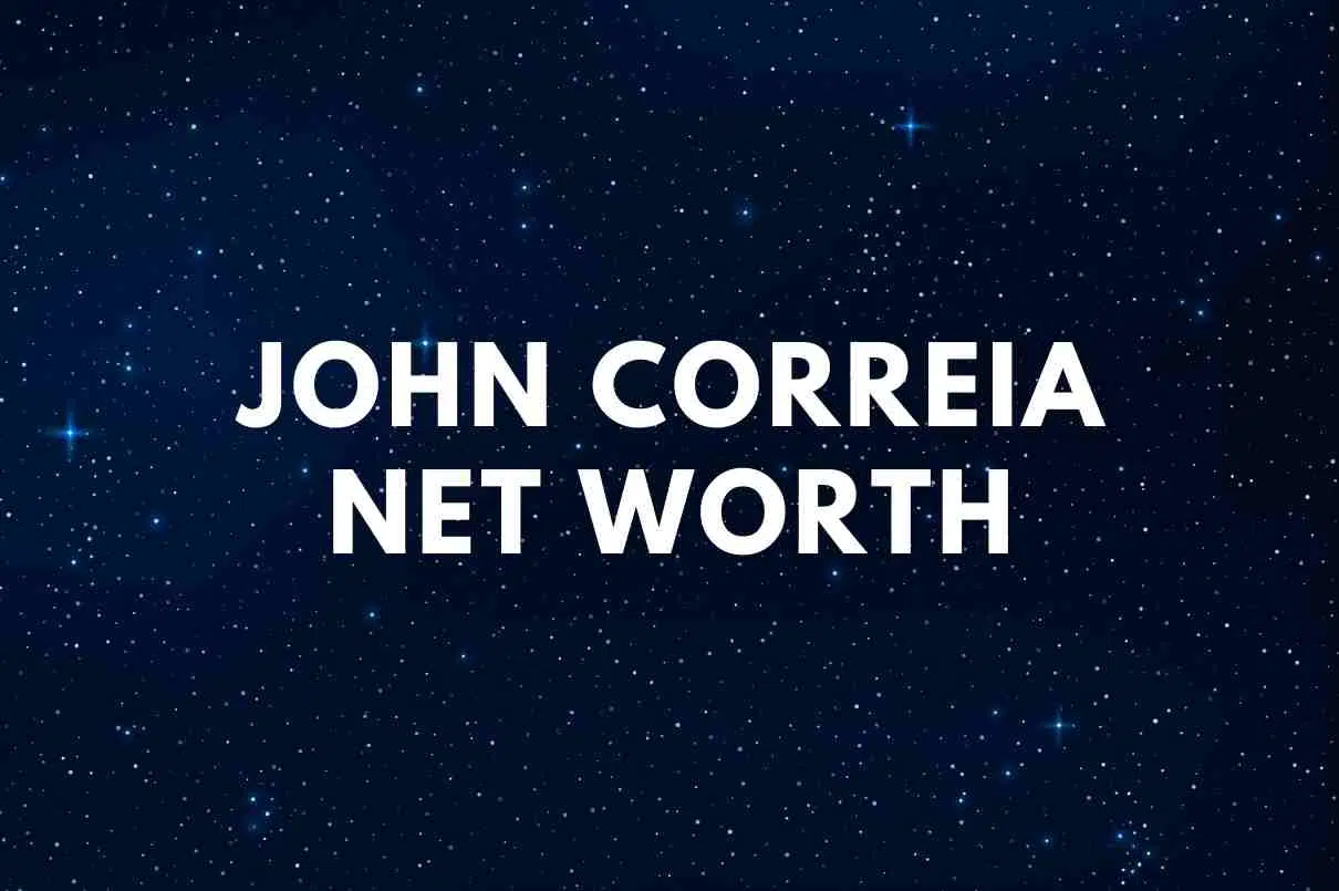 John Correia NET WORTH