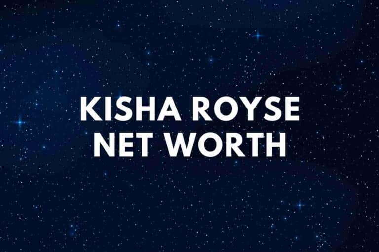 Kisha Royse net worth