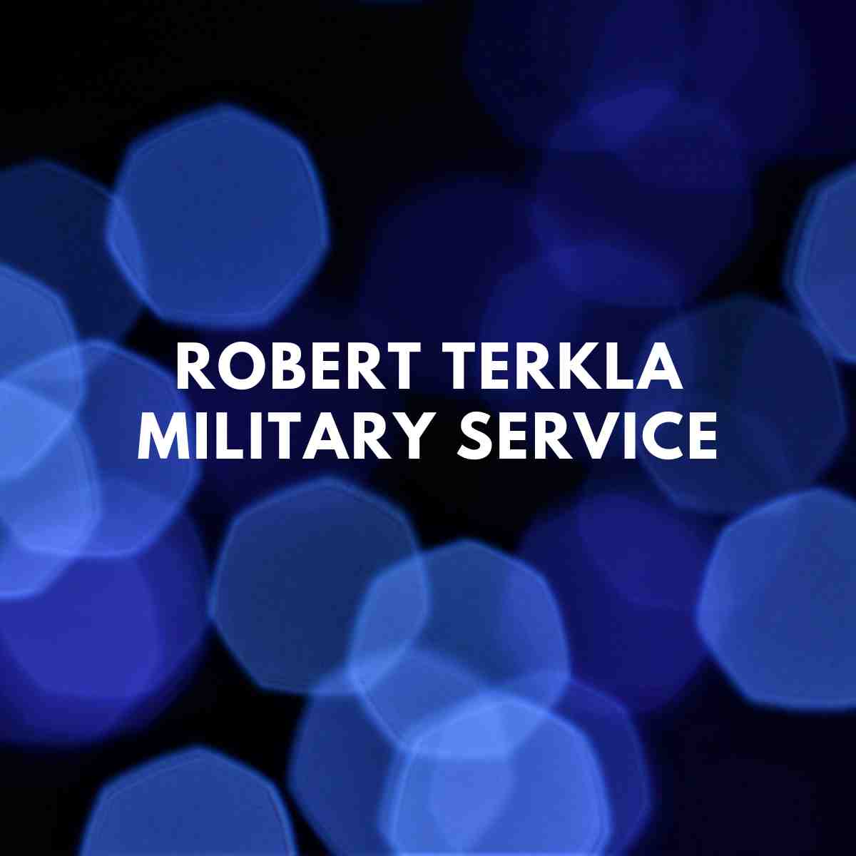 Robert Terkla - military service