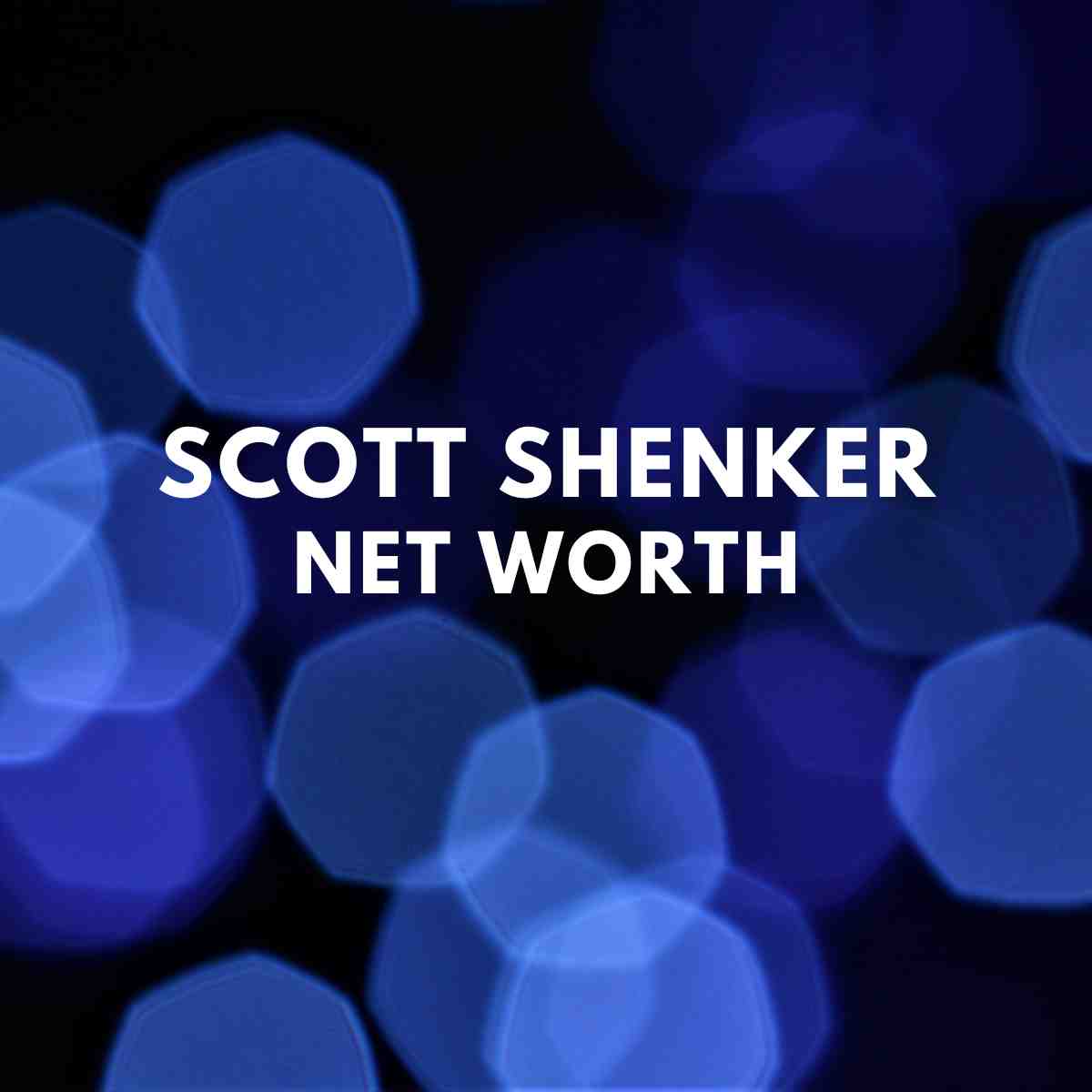 Scott Shenker net worth