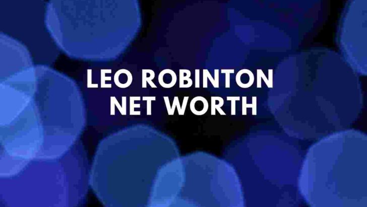 Leo Robinton NET WORTH