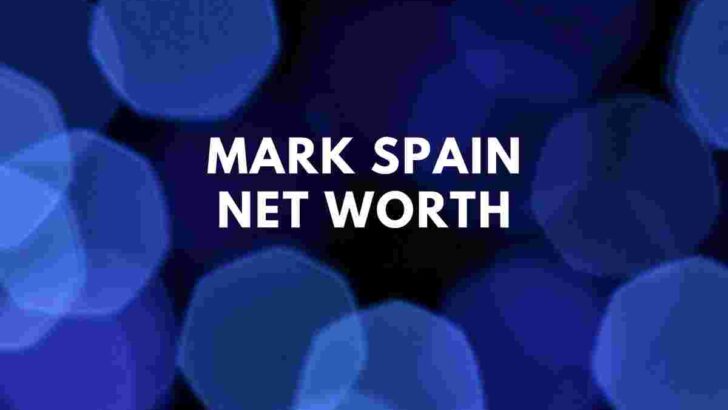 Mark Spain net worth