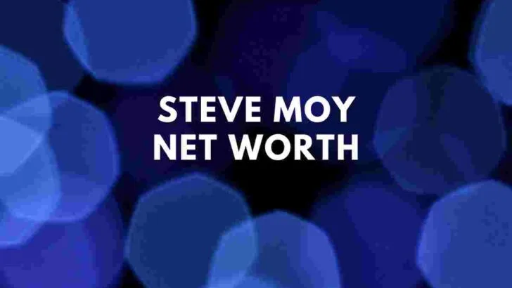 Steve Moy net worth