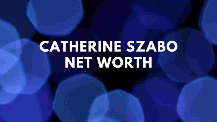Catherine Szabo net worth