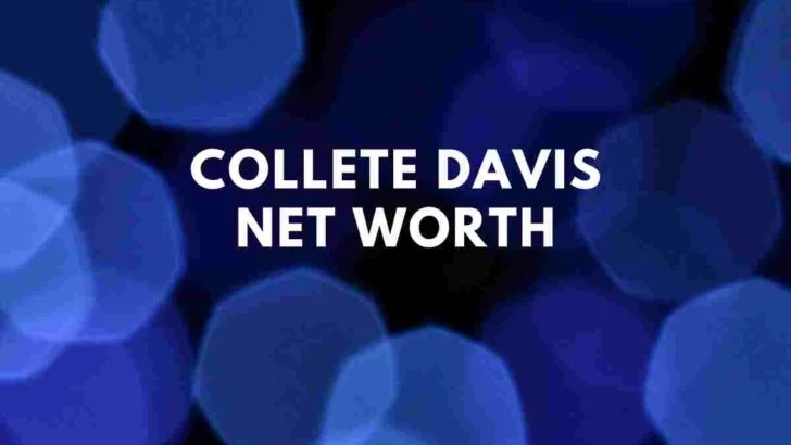 Collete Davis net worth