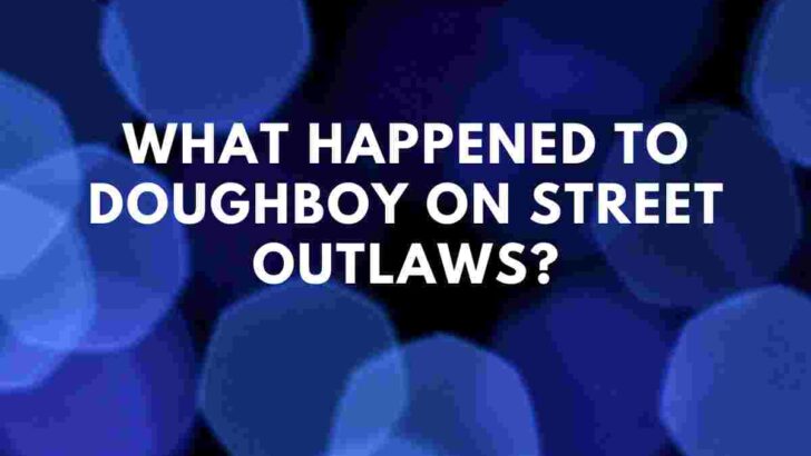 What happened to Doughboy on Street Outlaws
