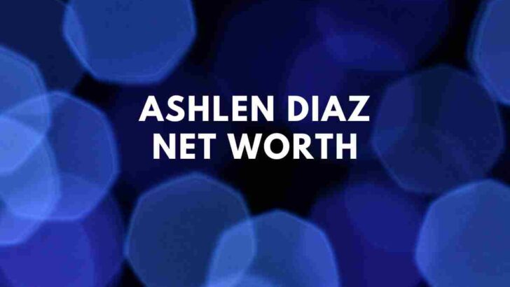 Ashlen Diaz net worth
