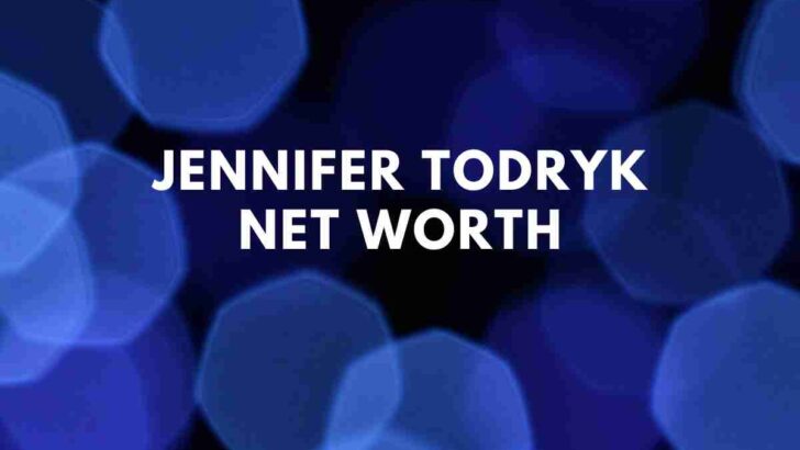 Jennifer Todryk net worth
