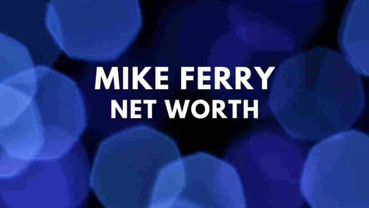 Mike Ferry net worth